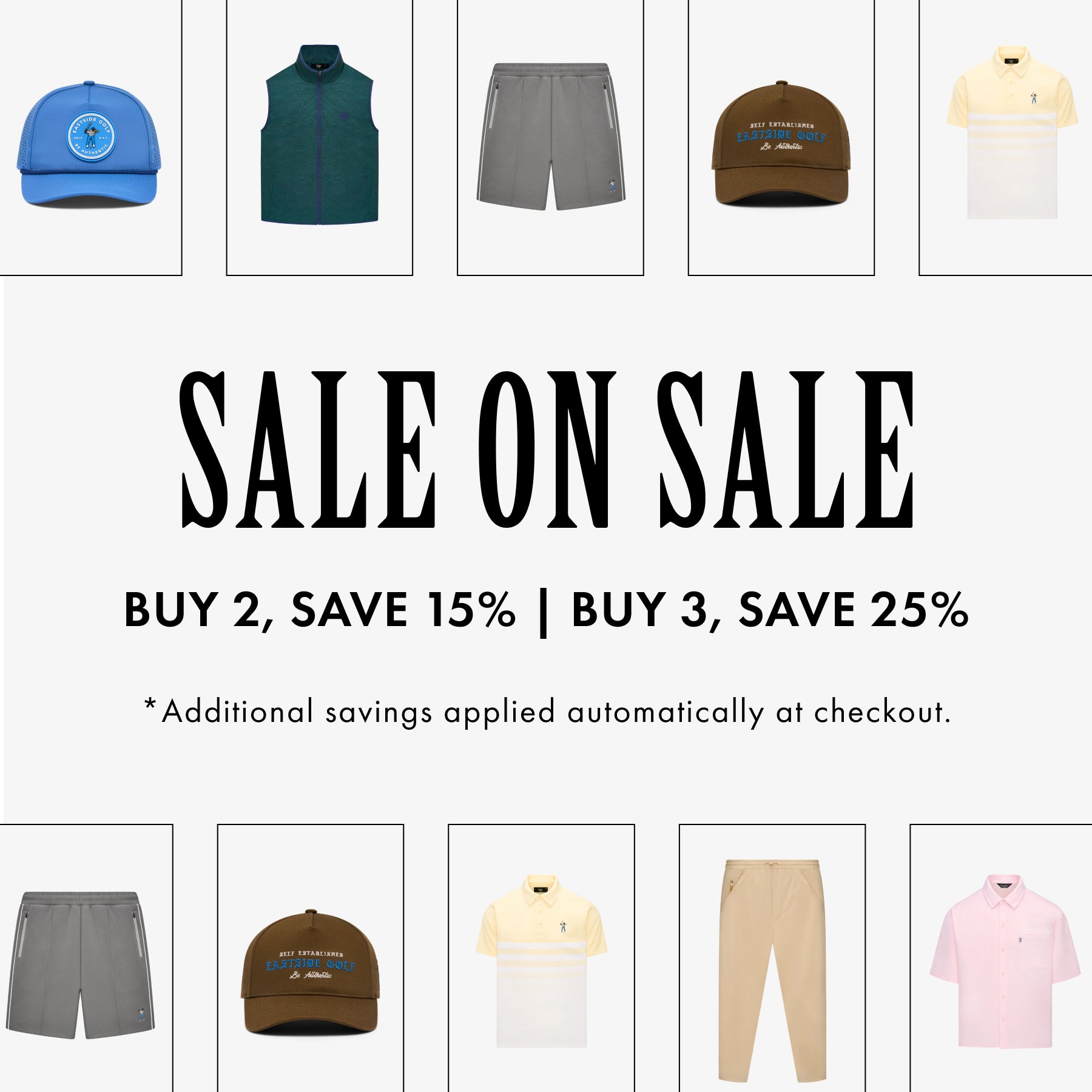 A promotional sale graphic showing multiple apparel items arranged in a grid with large text reading 'SALE ON SALE' and offer details 'BUY 2, SAVE 15% | BUY 3, SAVE 25%'. Visible products include a blue cap, dark green sleeveless top, gray shorts, brown cap, pale yellow polo, white polo, gray shorts, brown cap, pale yellow polo, beige pants, and pink polo.